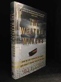 The Weather Makers; How We Are Changing the Climate and What It Means for Life on Earth