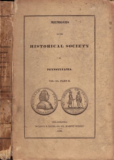 Memoirs of the Historical Society of Pennsylvania. Vol. III. Part II
