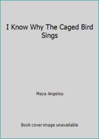 I Know Why The Caged Bird Sings by Maya Angelou - 1978