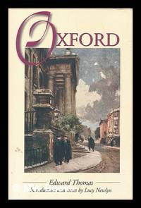 Oxford / Edward Thomas ; introduction and notes by Lucy Newlyn