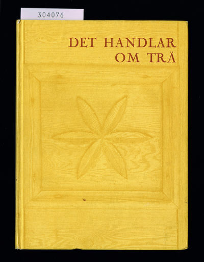 Det handlar om trä. Skånes…