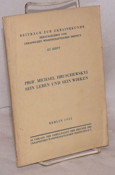 Berlin: Verlage der Gesellschaft der Freunde des Ukrainischen Wissenschaftlichen Institutes e. V., 1...