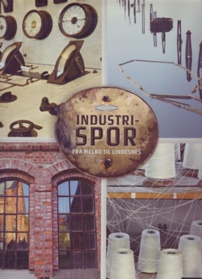 Industrispor. Fra Melbu til Lindesnes