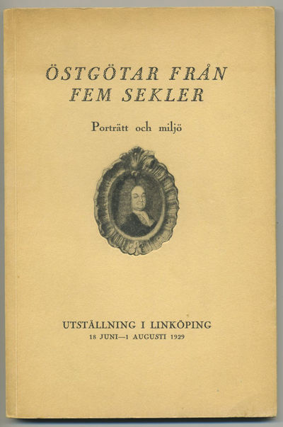Östgötar från fem sekler. Porträtt och miljö.…