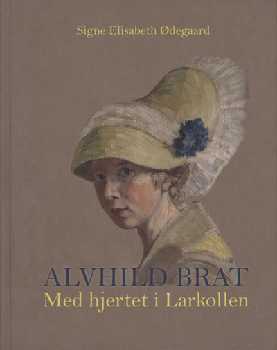 Alvhild Brat. Med hjertet i Larkollen