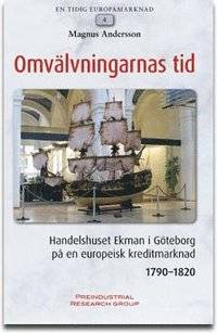 Omvälvningarnas tid. Handelshuset Ekman i…