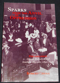 cover of Sparks From the Anvil of Oppression: Philadelphia's African Methodists and Southern Migrants, 1890-1940