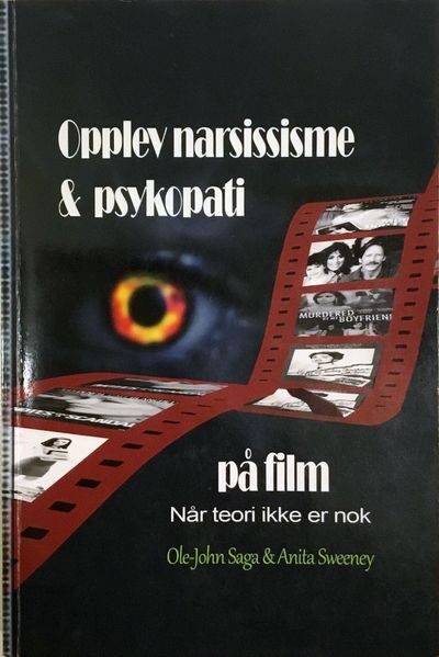Opplev narsissisme & psykopati på film. Når teori…