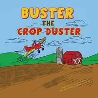 BUSTER THE CROP DUSTER