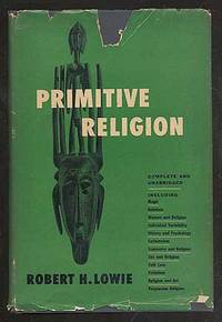 Primitive Religion by Robert H LOWIE
- Hardcover
- 1948
- from Between the Covers- Rare Books, Inc. ABAA (SKU: 106503)