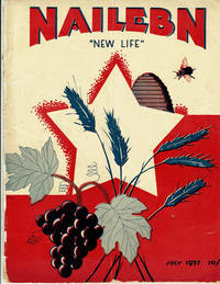 NAILEBN --NEW LIFE July, 1937. Vol. XI. No. 7 (92): A Magazine published monthly by the ICOR, Association for Jewish Colonization in the Soviet Union. by Saffian, A.; Peretzman, J.; Kunitz, Joshua; et al - 1937.