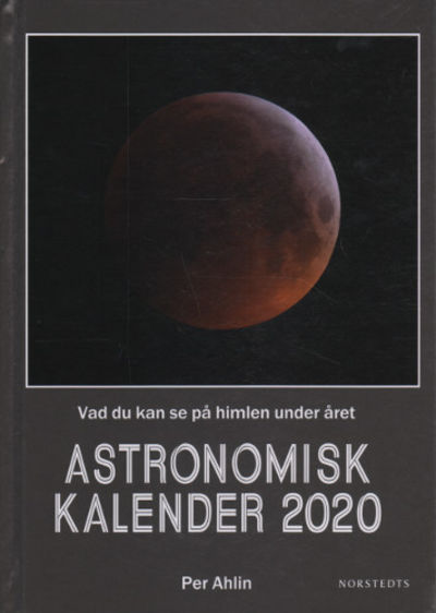 ASTRONOMISK KALENDER 2020. Vad du kan se på…