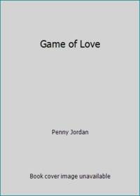 Game of Love by Penny Jordan - 1992