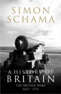 image of A History of Britain: British Wars 1603-1776 v. 2: The British Wars 1603-1776