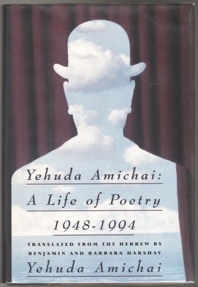 YEHUDA AMICHAI: A Life in Poetry, 1948-1994