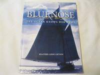 Bluenose: The Ocean Knows Her Name by Heather-Anne Getson - Paperback - 2006 - from ABC: Antiques, Books & Collectibles (SKU: 008591)