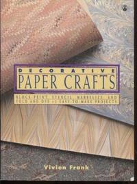 cover of Decorative Paper Crafts: Block print, stencil, marbelize, and fold and dye.