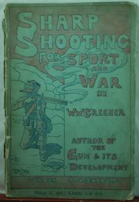 Sharp Shooting for Sport and War by W.W. Greener - Paperback - 1900 - from Duck Cottage Books (SKU: 2478)