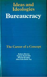 Bureaucracy. The Career of a Concept.