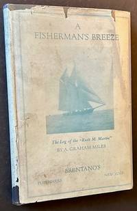 A Fisherman's Breeze: The Log of the "Ruth M. Martin" (In Dustjacket)