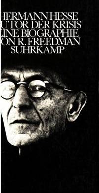 Hermann Hesse. Autor der Krisis. Eine Biographie.