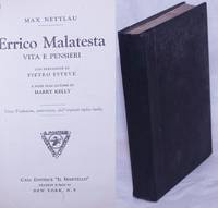 Errico Malatesta: Vita e Pensieri. Con Prefazione di Pietro Esteve e Note Sull'autore di Harry Kelly. Unica Traduzione, autorizzata, dall'originale inglese inedito