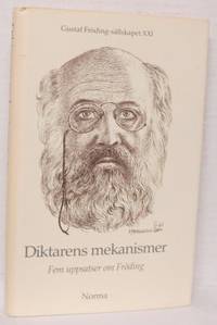Diktarens mekanismer. Fem uppsatster om Fröding.