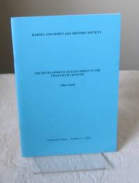 Development of East Sheen in the Twentieth Century by Mike Smith - Paperback - 2002 - from Dandy Lion Editions (SKU: 031385)
