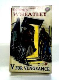 V For Vengeance by Dennis Wheatley - 1960