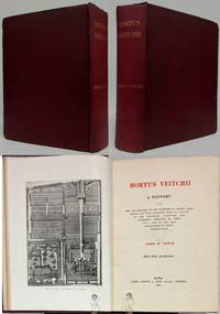HORTUS VEITCHII A HISTORY OF THE RISE AND PROGRESS OF THE NURSERIES OF MESSRS JAMES VEITCH AND SONS, TOGETHER WITH AN ACCOUNT OF THE BOTANICAL COLLECTORS AND HYBRIDISTS by James H Veitch - First Edition - 1906 - from Nick Bikoff, Bookseller (SKU: 16760)