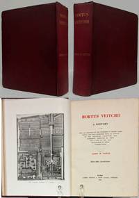 HORTUS VEITCHII A HISTORY OF THE RISE AND PROGRESS OF THE NURSERIES OF  MESSRS JAMES VEITCH AND...