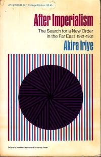 image of After Imperialism The Search for a New Order in the Far East, 1921-1931
