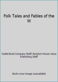 Folk Tales and Fables of the W