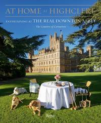 cover of BOOKPLATE SIGNED, UK 1ST EDITION At Home at Highclere: Entertaining at the Real Downton Abbey