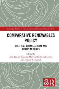 Comparative Renewables Policy: Political, Organizational and European Fields