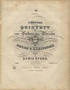 [Op. 106]. Fünftes Quintett [in G minor] für zwei Violinen zwei Altviolen und Violoncell componirt und Herrn C.C. Reissiger zugeeignet... Op. 106. Pr. 2 Thlr. 15 Ngr. [Parts]