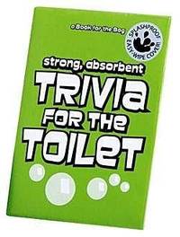 Trivia For The Toilet (A Book For The Bog) - 