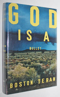 God Is a Bullet by Boston Teran - Signed First Edition - 1999 - from Knickerbocker Books (SKU: 000286)