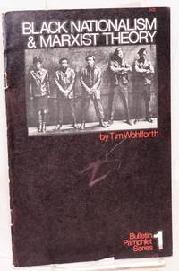 Black nationalism & Marxist theory by Tim Wohlforth - 1970 - from Bolerium Books Inc., ABAA/ILAB (SKU: 39535)