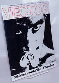 Vector: the gay magazine of the Society for Individual Rights vol. 12, #7, August 1976: Mishima and the War of Emotion by Manning, Jay, editor, Yukio Mishima, Daniel Curzon, Valerie Vogel, Gary Collins, Robert Haule, Randy Seanor, Efren Ramirez, Tom Felt, et al - 1976