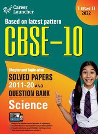 CBSE Class X 2022 - Term II : Chapter and Topic-wise Solved Papers 2011-2020 & Question Bank :...