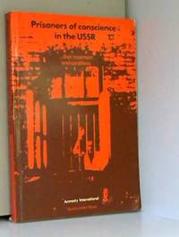 Prisoners of Conscience in the U. S. S. R.: Their Treatment and Conditions