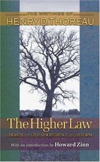 The Higher Law : Thoreau on Civil Disobedience and Reform