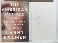 The American People: Volume 1: Search for My Heart: A Novel (The American People Series, 1) by Kramer, Larry - 2015