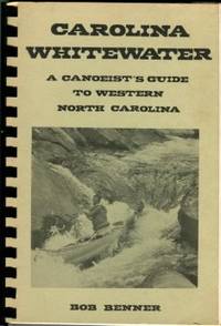 cover of Carolina Whitewater: A Canoeist's Guide To Western North Carolina