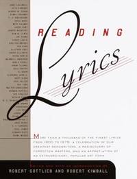 Reading Lyrics : More Than 1,000 of the Twentieth Century's Finest Song Lyrics