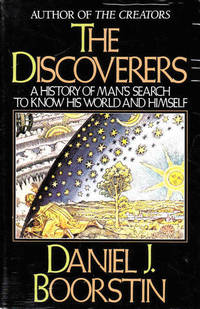 image of The Discoverers: A History of Man's Search to Know His World and Himself
