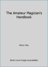 The Amateur Magician's Handbook