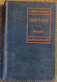 Odyssey the Toils and Travels of Odysseus by Homer; Translator-Cyril A. Pease - 1926