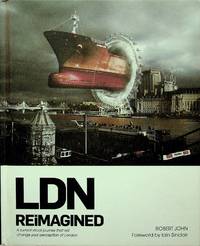 LDN Reimagined: A Surreal Visual Journey that will Change Your Perception of London